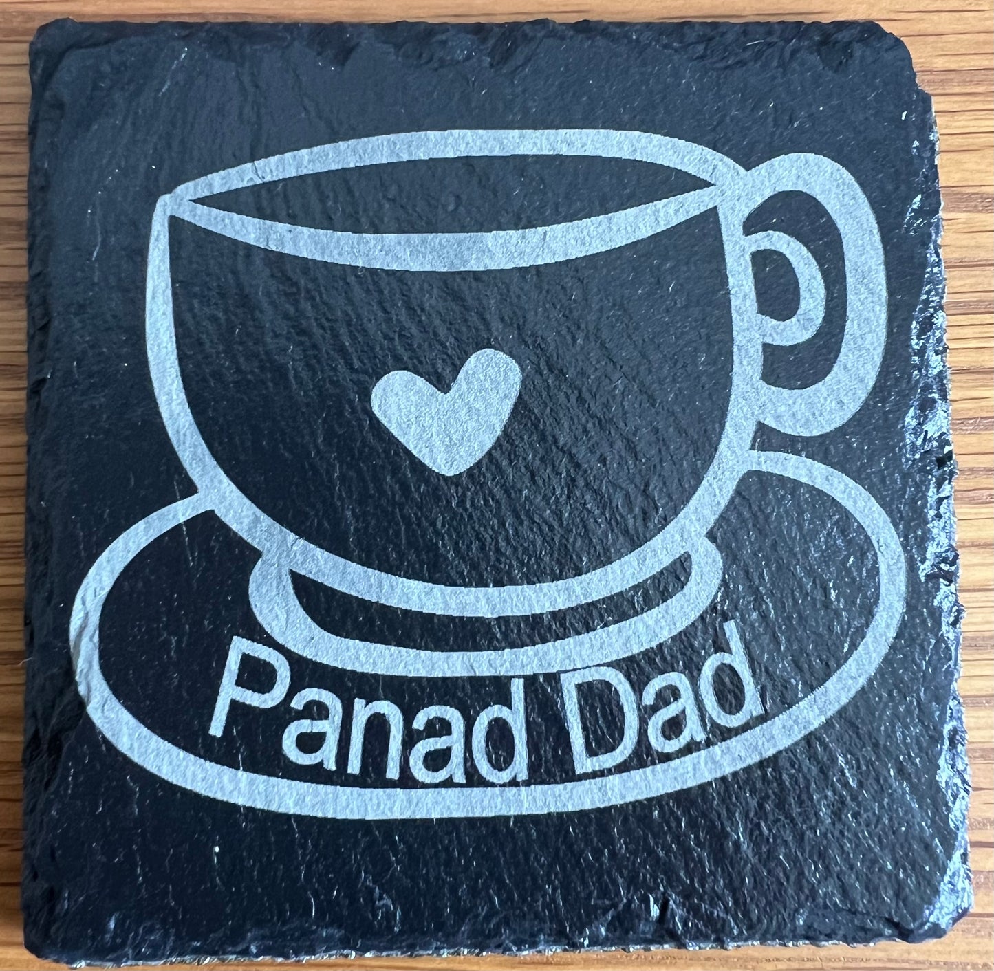Panad Mam Neu Panad Dad, Slate Coaster, Laser Engraved.
